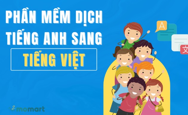 Tổng hợp phương pháp dịch tiếng Anh sang tiếng Việt đơn giản, miễn phí