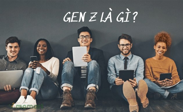 Gen Z là gì? Có gì khác so với những thế hệ Gen Y